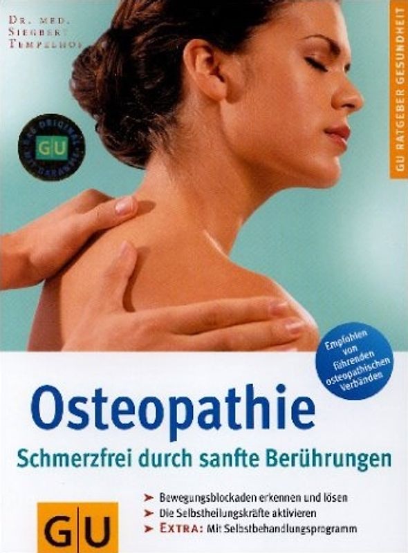 Osteopathie. Schmerzfrei durch sanfte Berührungen