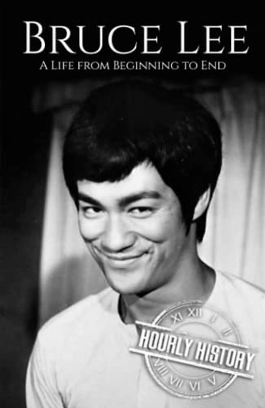 Bruce Lee: A Life from Beginning to End (Biographies of Actors)