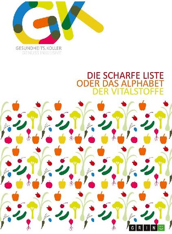 Die scharfe Liste oder das Alphabet der Vitalstoffe