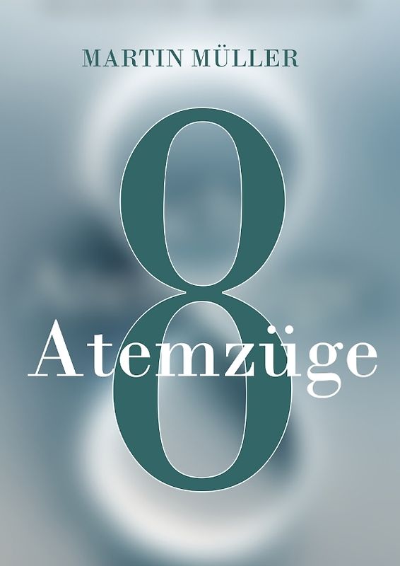 Acht Atemzüge