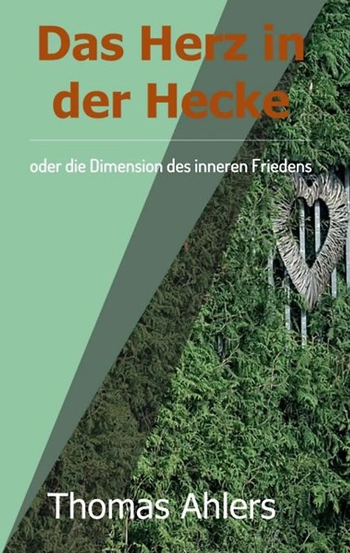 Das Herz in der Hecke