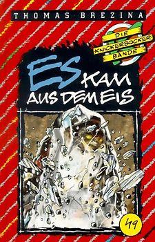 Knickerbocker-Bande / Es kam aus dem Eis. Ab 9 Jahren / Mit neuer Rechtschreibung