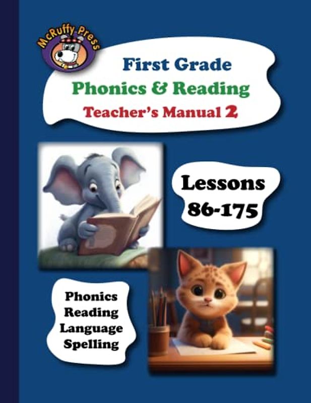 First Grade Phonics and Reading Teacher's Manual Part 2: Lessons 86 to 175