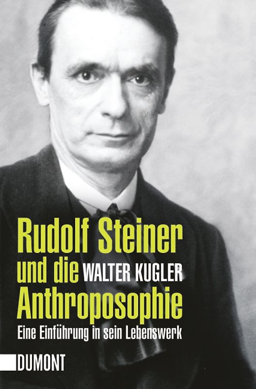 Rudolf Steiner und die Anthroposophie