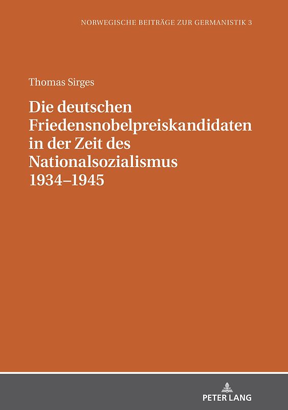 Die deutschen Friedensnobelpreiskandidaten in der Zeit des Nationalsozialismus 1934–1945