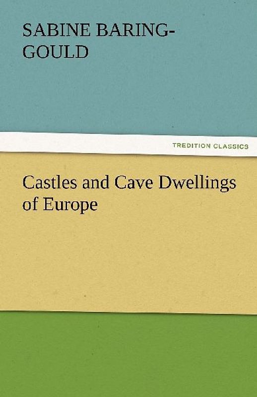 Castles and Cave Dwellings of Europe
