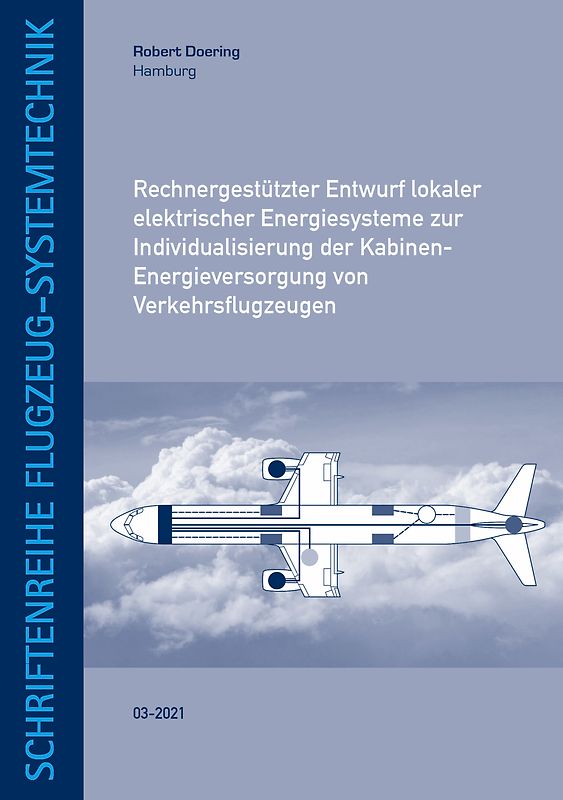 Rechnergestützter Entwurf lokaler elektrischer Energiesysteme zur Individualisierung der Kabinen-Energieversorgung von Verkehrsflugzeugen
