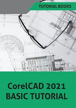 CorelCAD 2021 Basics Tutorial