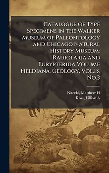 Catalogue of Type Specimens in the Walker Museum of Paleontology and Chicago Natural History Museum