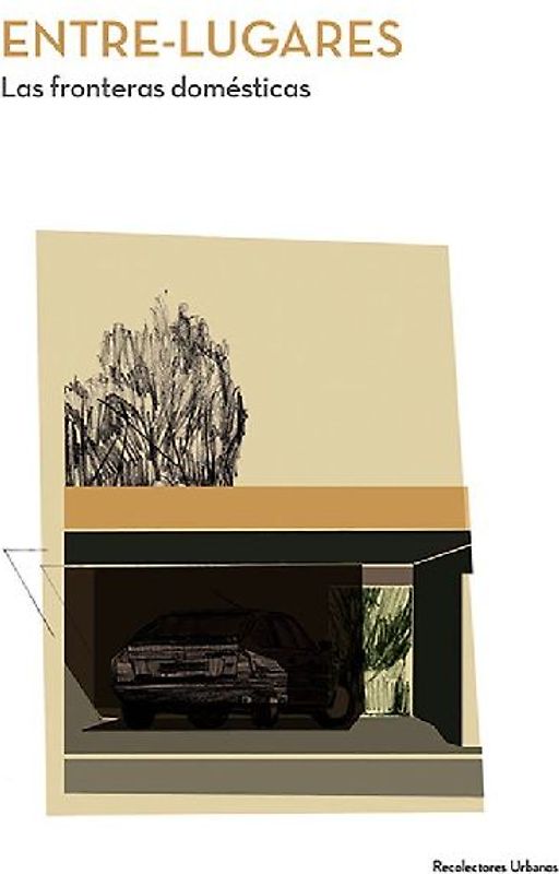 Entre-lugares : las fronteras dome?sticas