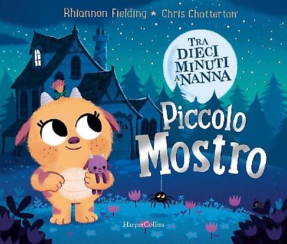 Piccolo mostro. Tra dieci minuti a nanna