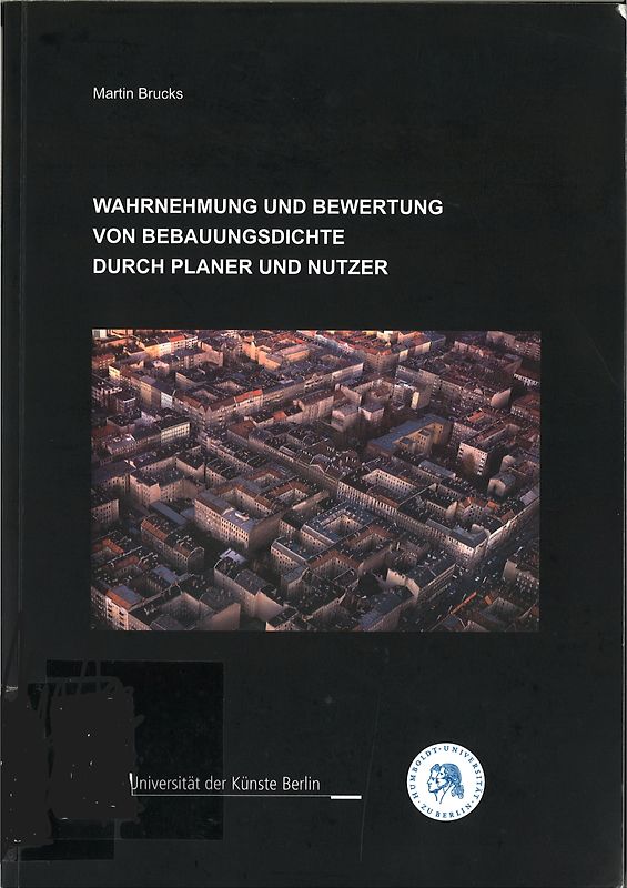 Wahrnehmung und Bewertung von Bebauungsdichte durch Planer und Nutzer