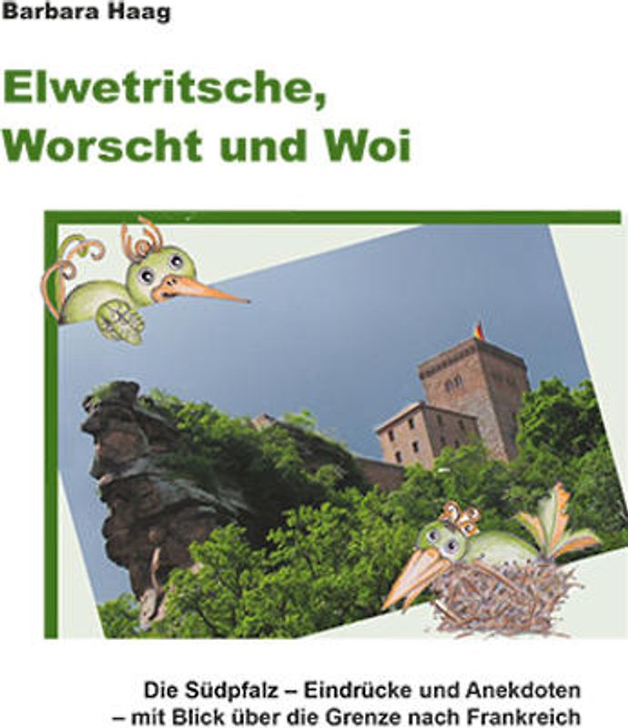 Elwetritsche, Worscht und Woi