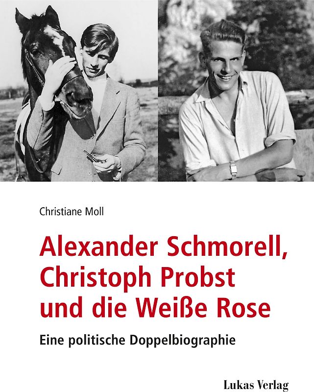 Alexander Schmorell, Christoph Probst und die Weiße Rose