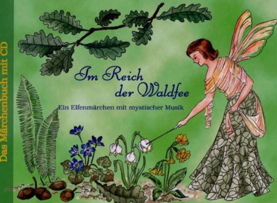 Im Reich der Waldfee: Ein Elfenmärchen mit mystischer Musik -  Kati Naumann [Broschiert, inkl. CD]