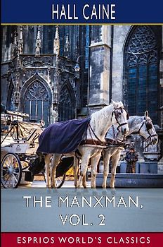 The Manxman, Vol. 2 (Esprios Classics)