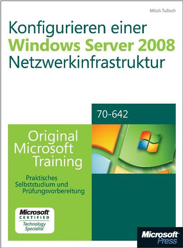 Konfigurieren einer Windows Server 2008-Netzwerkinfrastruktur - Original Microsoft Training für Examen 70-642