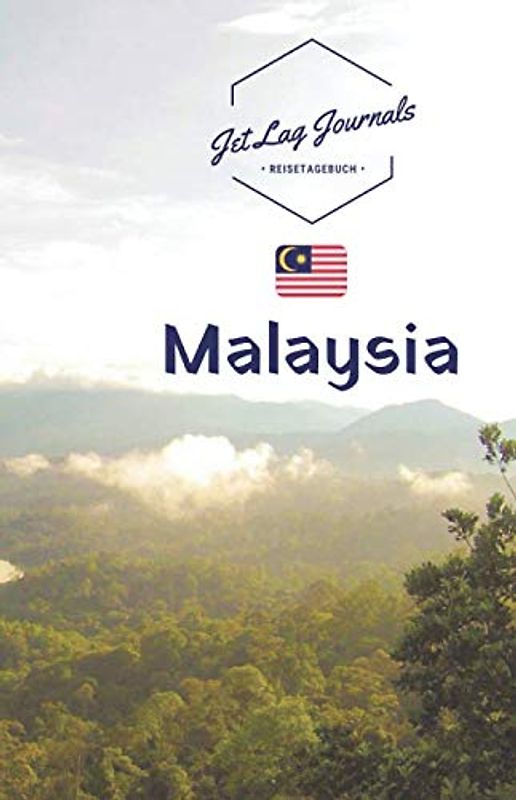 JetLagJournals • Reisetagebuch Malaysia: Erinnerungsbuch zum Ausfüllen | Reisetagebuch zum Selberschreiben für den Malaysia Urlaub