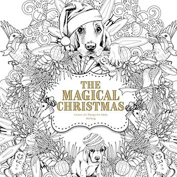 The Magical Christmas: Creative Art Therapy For Adults (Creative Colouring Books For Grown-Ups)