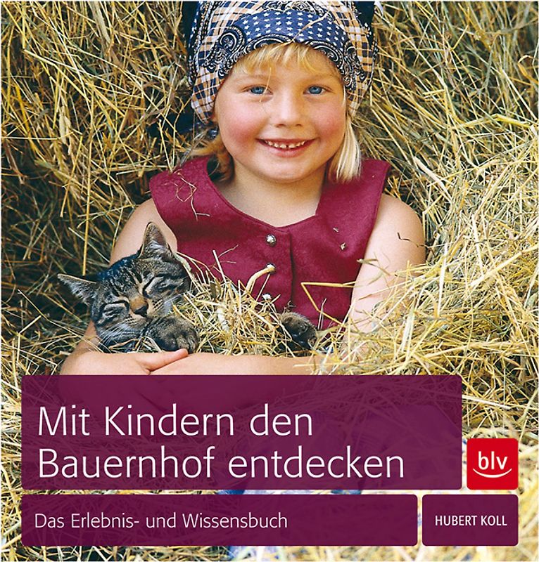 Mit Kindern den Bauernhof entdecken
