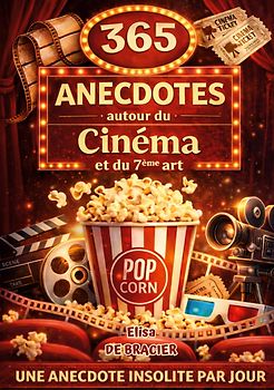 365 anecdotes autour du cinéma et du 7ème art