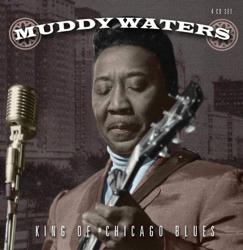 Muddy Waters - King of Chicago Blues