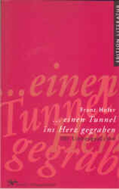 ... einen Tunnel ins Herz gegraben