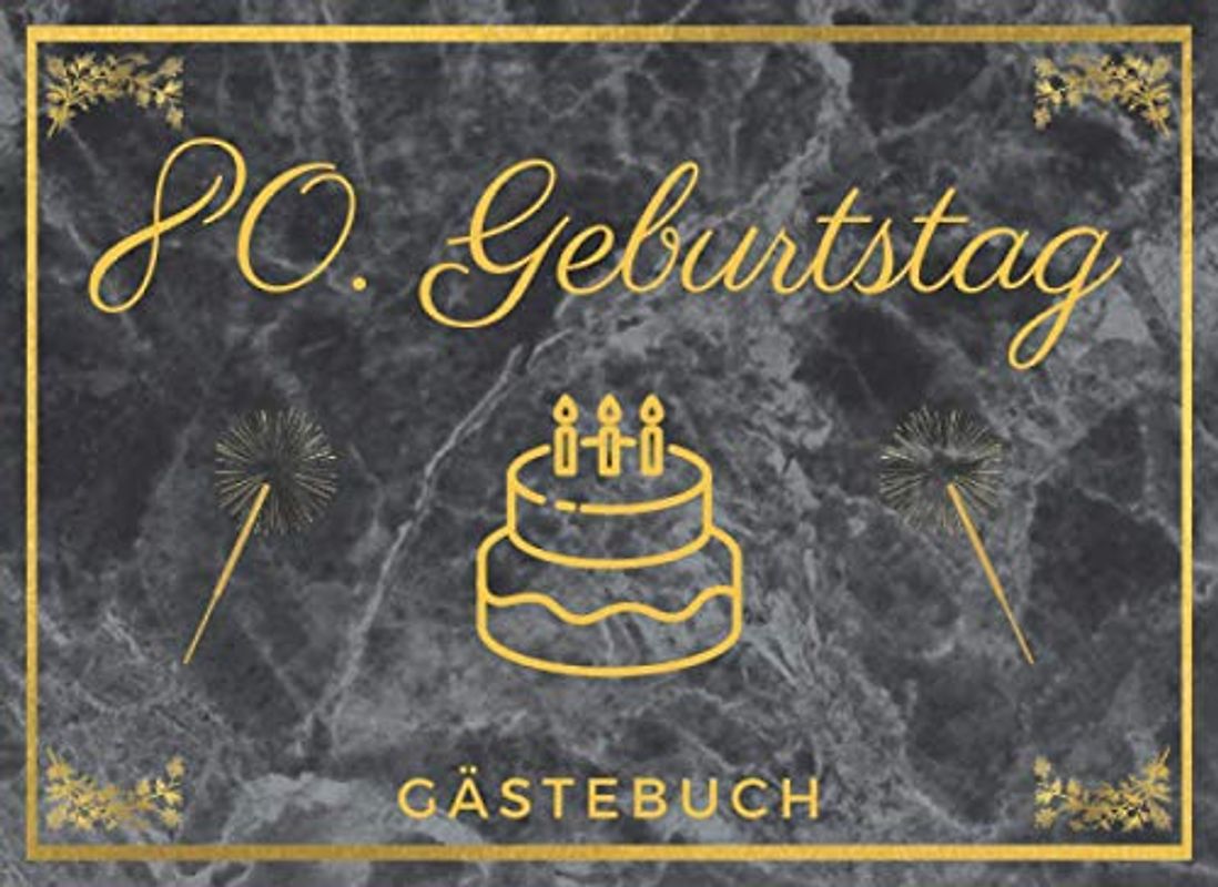 80. Geburtstag Gästebuch: Erinnerungsbuch und Fotoalbum zum Eintragen | Für Glückwünsche und Bilder | 80 Jahre | Ideales Geschenk zum Geburtstag