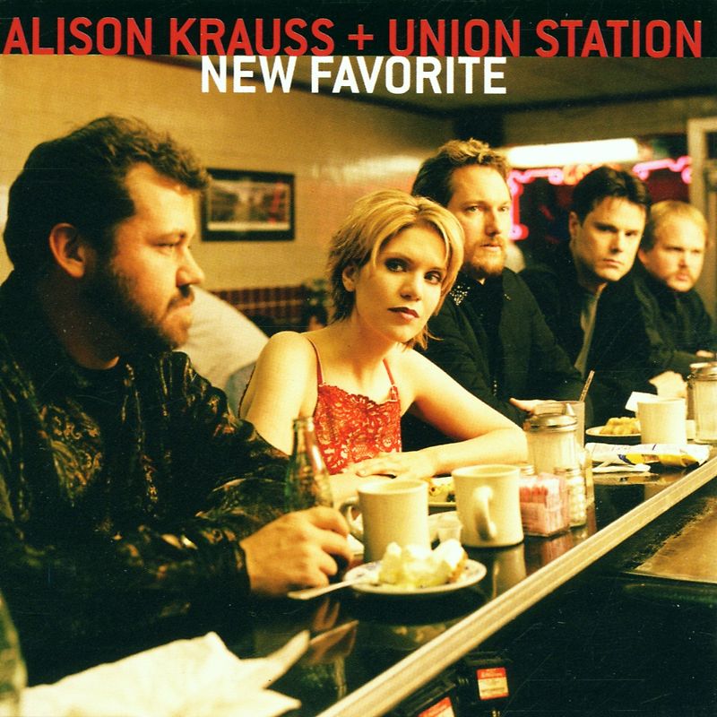 Alison & Union Station Krauss - New Favorite