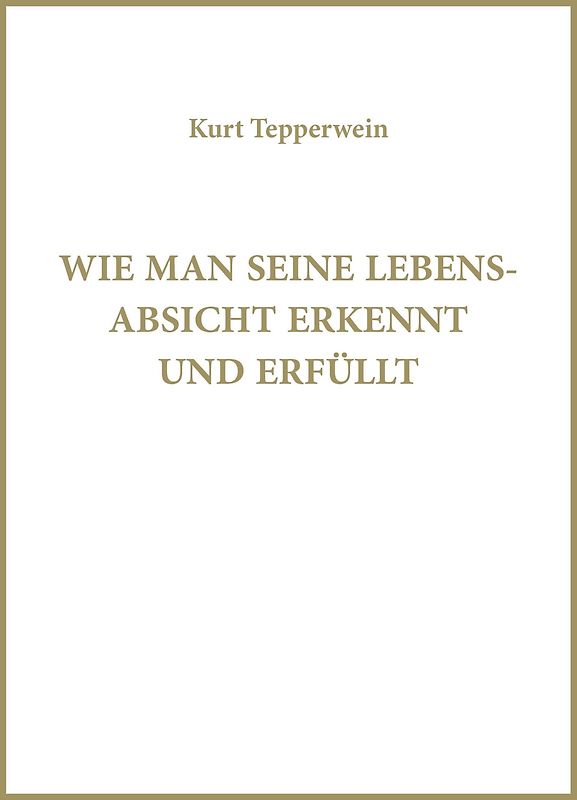 Wie man eine Lebensabsicht erkennt und erfüllt