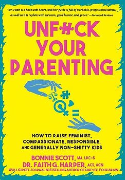 Unfuck Your Parenting