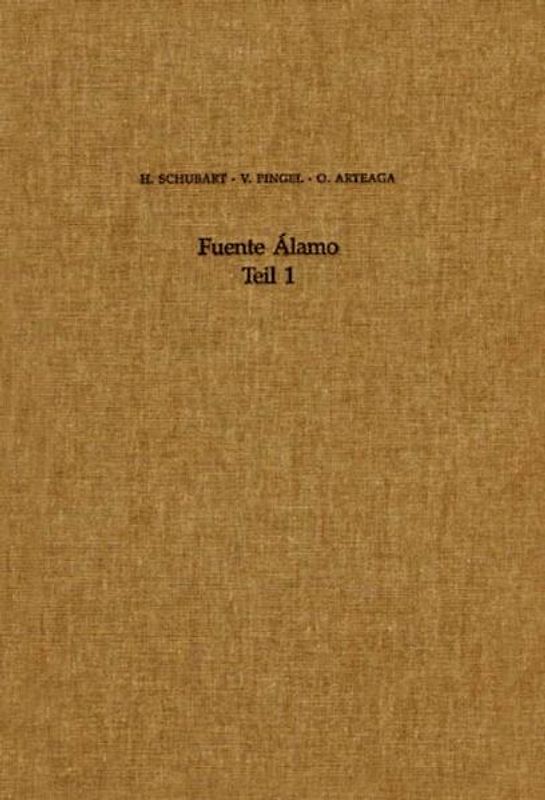 Fuente Álamo - Teil 1. Die Grabungen von 1977 bis 1991 in einer bronzezeitlichen Höhensiedlung Andalusiens