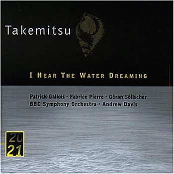 Gallois - Toru Takemitsu: I Hear The Water Dreaming