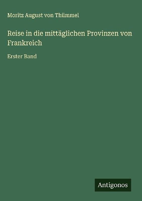 Reise in die mittäglichen Provinzen von Frankreich