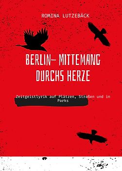 Berlin- mittemang durchs Herz
