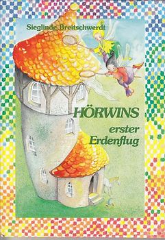 Hörwins erster Erdenflug