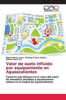 Valor de suelo influido por equipamiento en Aguascalientes