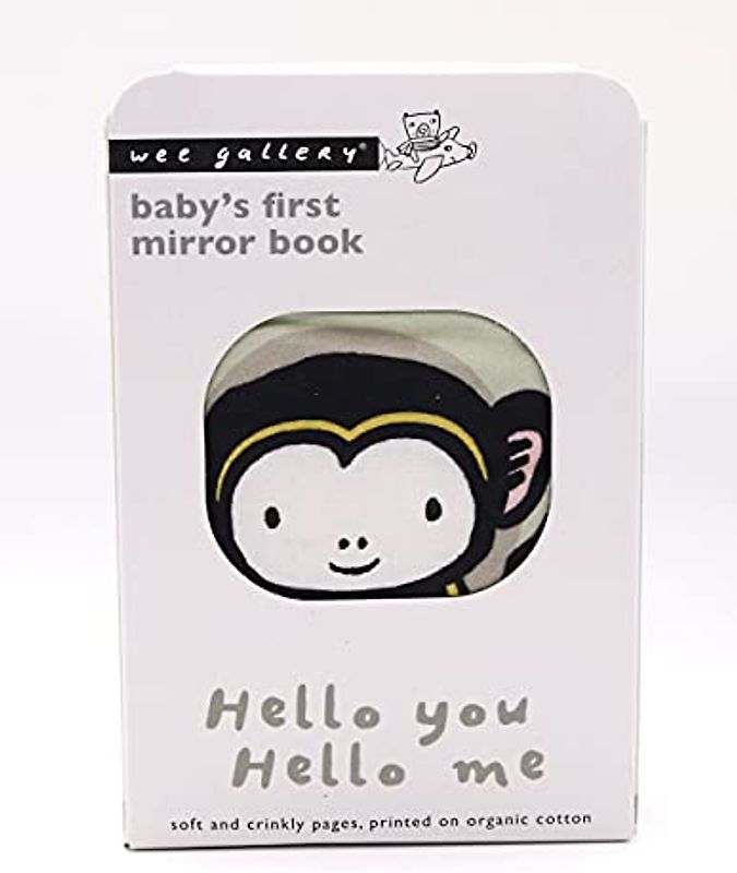 Hello You, Hello Me: A Soft Daytime Book with Mirrors: Baby's First Mirror Book - soft and crinkly pages, printed on organic cotton (Wee Gallery)