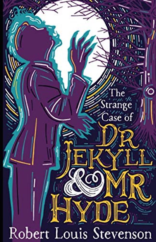 Strange Case of Dr Jekyll and Mr Hyde by Robert Louis Stevenson: by Robert Louis Stevenson