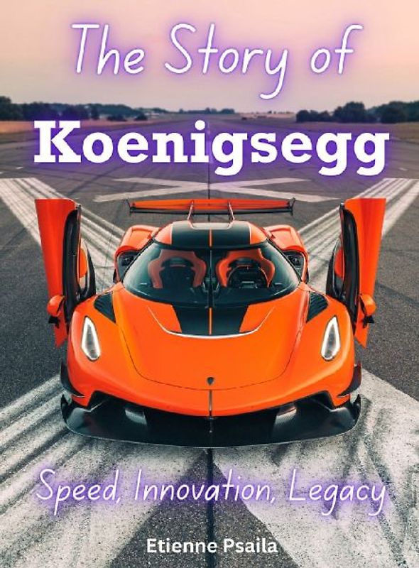 The Story Of Koenigsegg