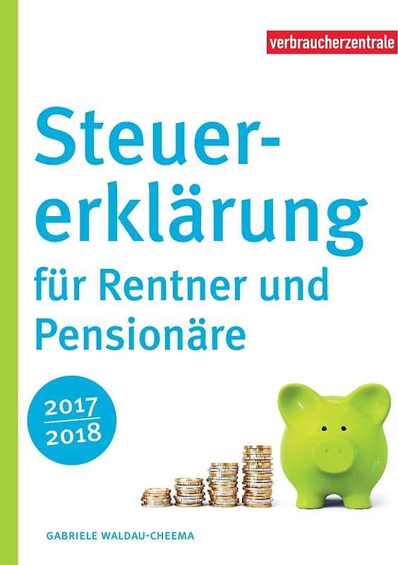 Steuererklärung für Rentner und Pensionäre 2017/2018