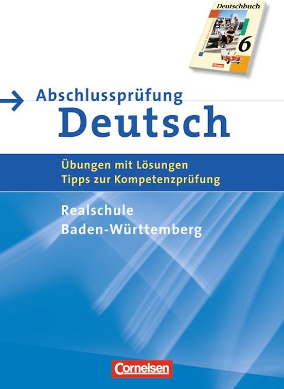Abschlussprüfung Deutsch - Deutschbuch - Realschule Baden-Württemberg - 10. Schuljahr