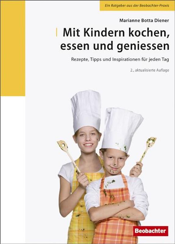 Mit Kindern kochen, essen und geniessen