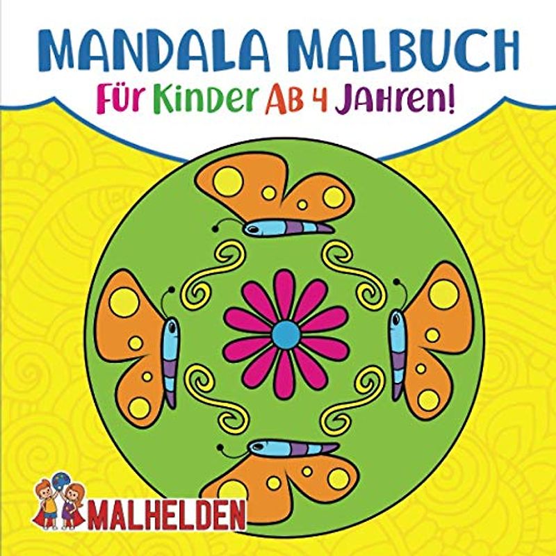 Mandala Malbuch für Kinder ab 4: Erste Mandalas ausmalen - Kreativität und Hand-Augen-Koordination fördern - Dicker Malblock für Jungen und Mädchen ab 4 Jahren