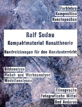 Kompaktmaterial Kunsttheorie: Handreichungen für den Kunstunterricht