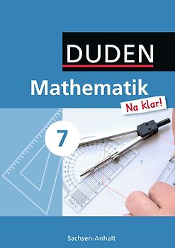 Mathematik Na klar! - Sekundarschule Sachsen-Anhalt - 7. Schuljahr