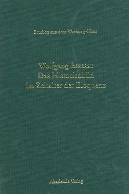 Das Historienbild im Zeitalter der Eloquenz