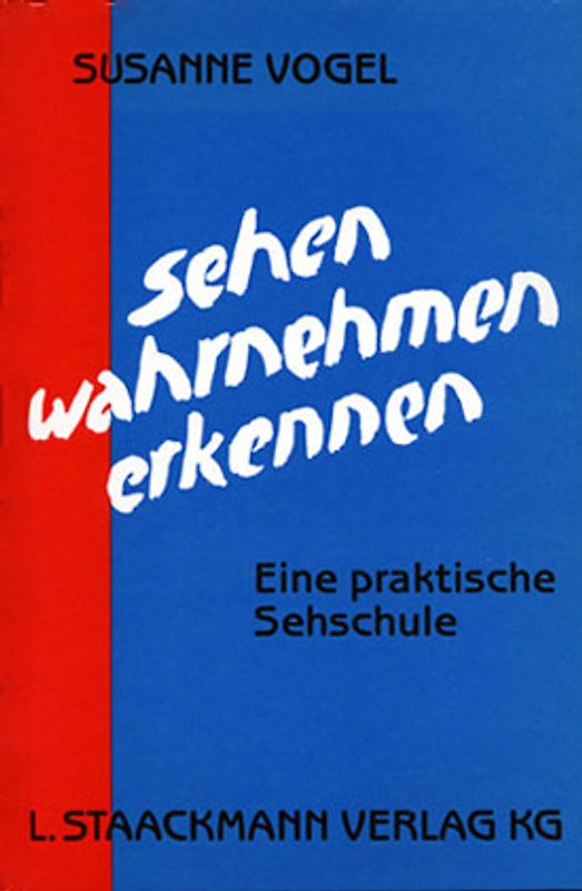 Sehen - Wahrnehmen - Erkennen