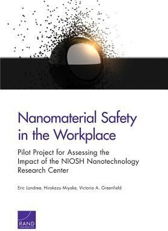 Nanomaterial Safety in the Workplace