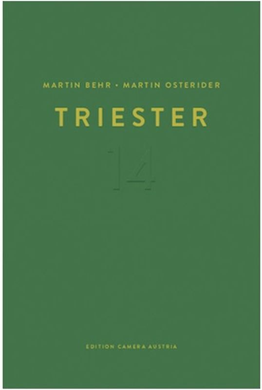 Martin Behr, Martin Osterider: Triester 14